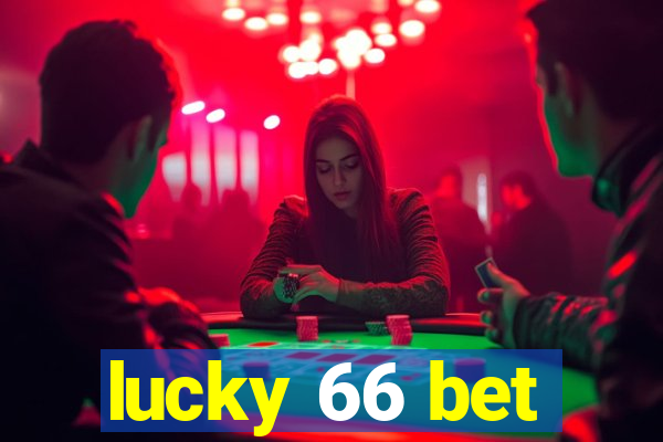 lucky 66 bet